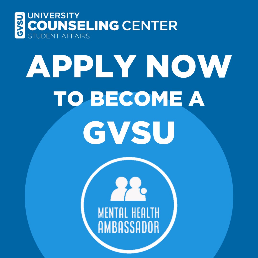 Apply Now to become a GVSU Mental Health Ambassador